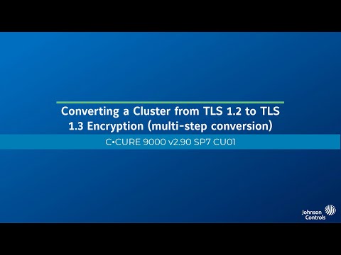 2 90 SP7 CU01 Converting a cluster from TLS 1 2 to TLS 1 3 encryption multi step conversion